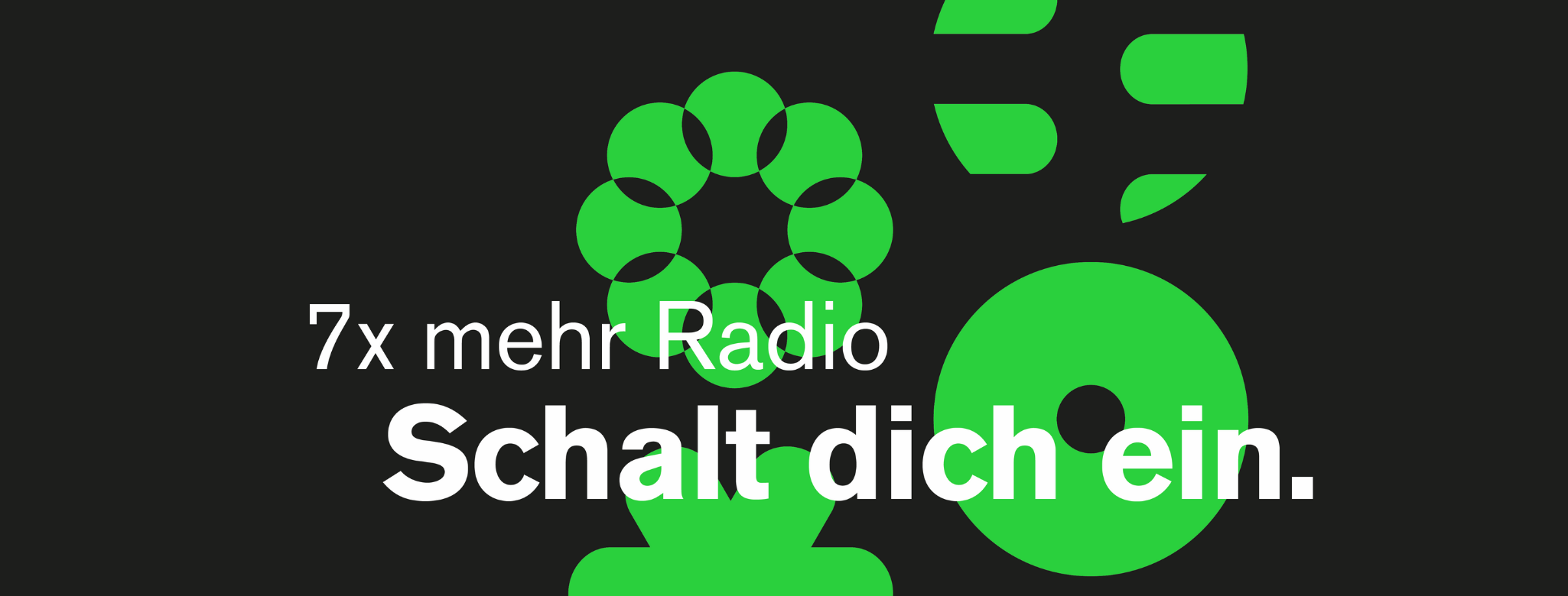 7x mehr Radio. Schalt dich ein.