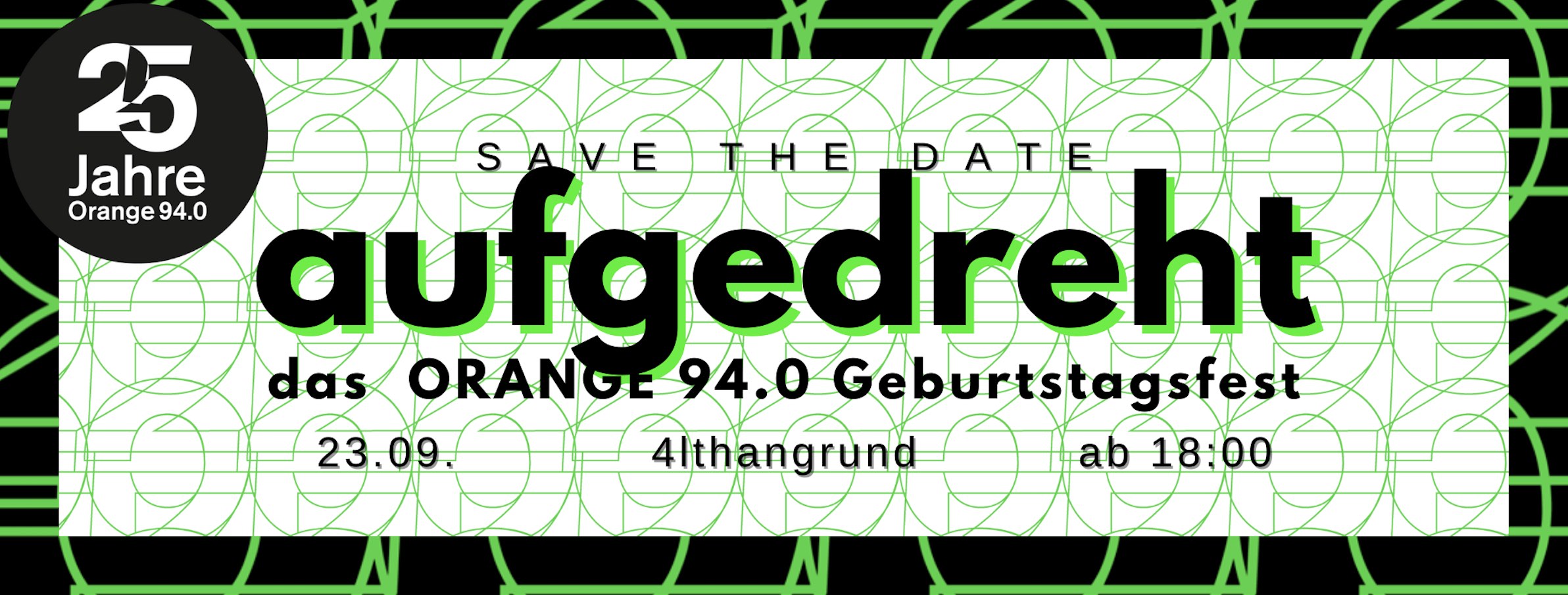 aufgedreht – das ORANGE 94.0 Geburtstagsfest am 23.9.