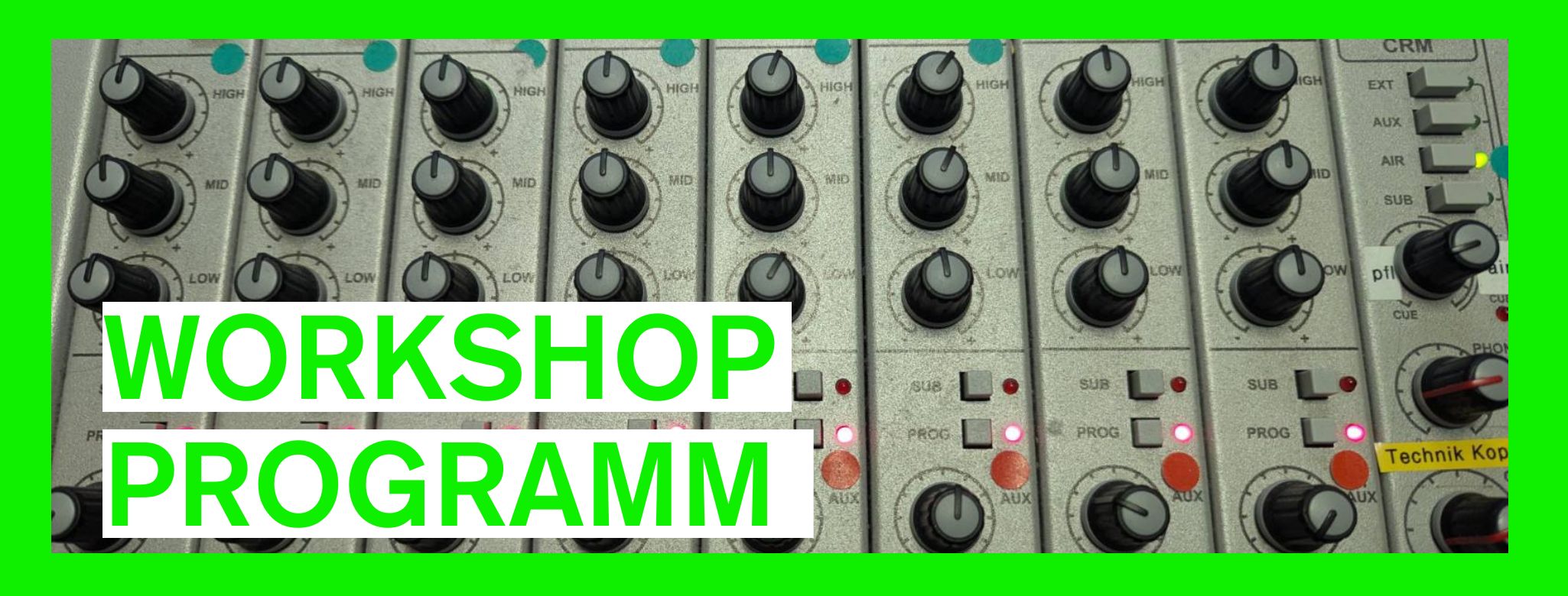 Banner: Workshop Programm mit Foto vom o94 Mischbult